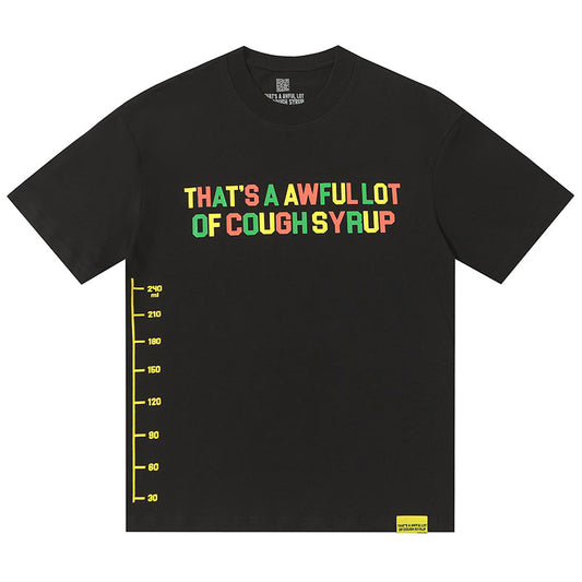 THATS A AWFUL LOT OF COUGH SYRUP Tee