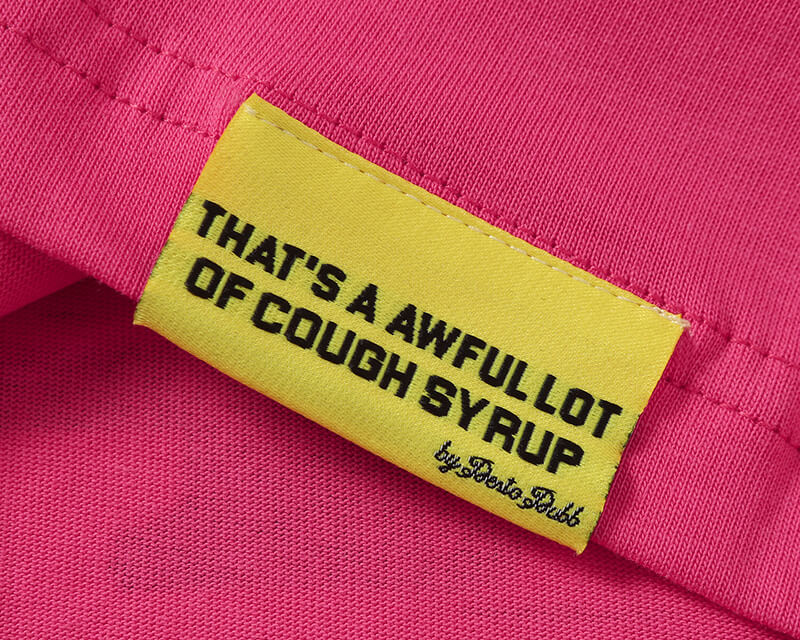 THATS A AWFUL LOT OF COUGH SYRUP Tee